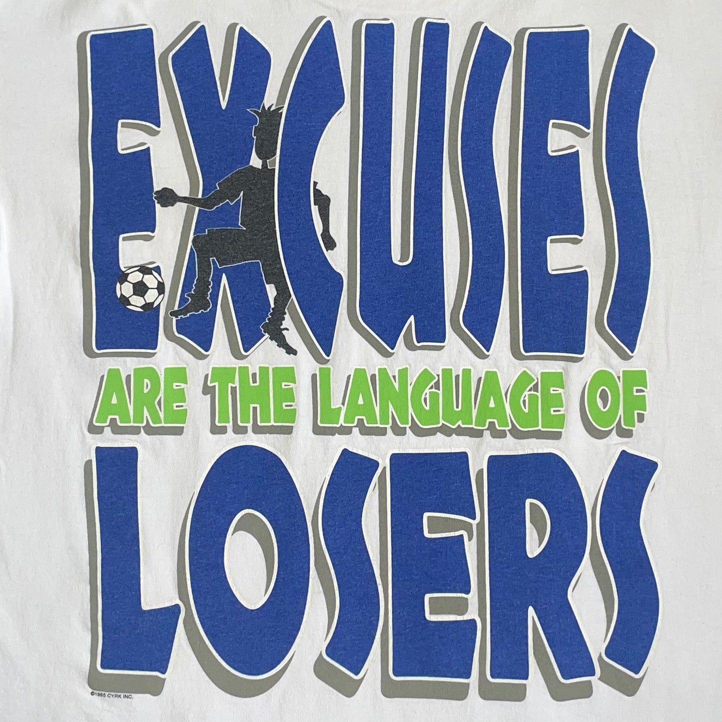Vintage CYRK 'No Excuses' t-shirt - L