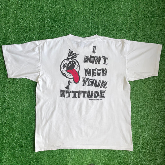 Vintage Umbro 'I Don't Need Your Attitude' t-shirt - XXL